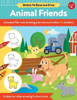 Watch Me Read and Draw: Animal Friends A Step-By-step Drawing and Story Book  9781633226593 Front Cover