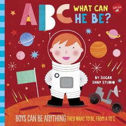 ABC for Me: ABC What Can He Be? Boys Can Be Anything They Want to Be, from a to Z  9781633227248 Front Cover