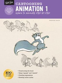 Cartooning: Animation 1 with Preston Blair Learn to Animate Step by Step  9781633227736 Front Cover