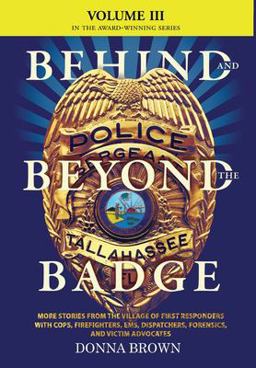 BEHIND and BEYOND the BADGE - Volume III