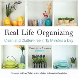 Real Life Organizing Clean and Clutter-Free in 15 Minutes a Day  9781633535190 Front Cover