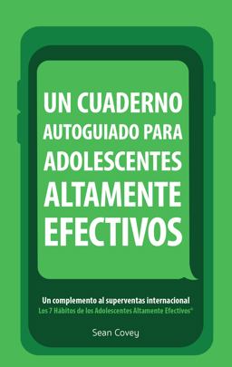 Un Cuaderno Autoguiado para Adolescentes Altamente Efectivos