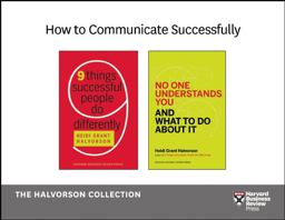How to Communicate Successfully: the Halvorson Collection (2 Books)
