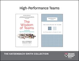 High-Performance Teams: the Katzenbach-Smith Collection (2 Books)