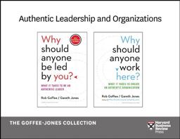 Authentic Leadership and Organizations: the Goffee-Jones Collection (2 Books)