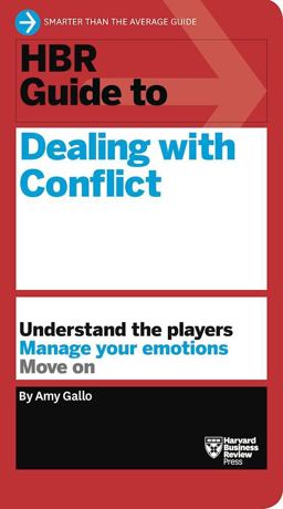 HBR Guide to Dealing with Conflict (HBR Guide Series)  9781633692152 Front Cover