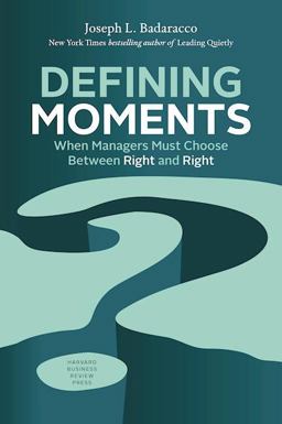 Defining Moments When Managers Must Choose Between Right and Right  9781633692398 Front Cover