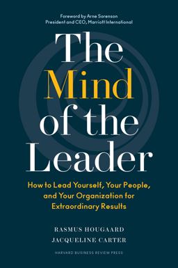 Mind of the Leader How to Lead Yourself, Your People, and Your Organization for Extraordinary Results  9781633693425 Front Cover