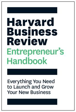 Harvard Business Review Entrepreneur's Handbook Everything You Need to Launch and Grow Your New Business  9781633693685 Front Cover