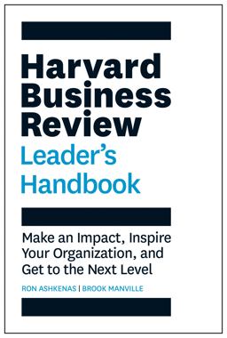 Harvard Business Review Leader's Handbook Make an Impact, Inspire Your Organization, and Get to the Next Level  9781633693760 Front Cover