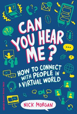 Can You Hear Me? How to Connect with People in a Virtual World  9781633694446 Front Cover