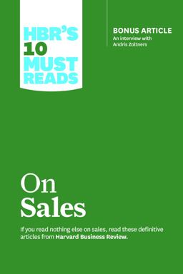 HBR's 10 Must Reads on Sales (with Bonus Interview of Andris Zoltners) (HBR's 10 Must Reads)