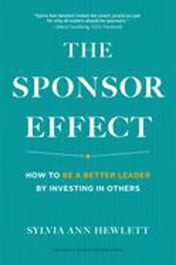 Sponsor Effect How to Be a Better Leader by Investing in Others  9781633695658 Front Cover