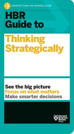 HBR Guide to Thinking Strategically (HBR Guide Series)  9781633696938 Front Cover