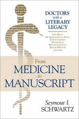 From Medicine to Manuscript Doctors with a Literary Legacy  9781633884335 Front Cover