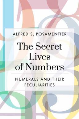 The Secret Lives of Numbers The Secret Lives of Numbers