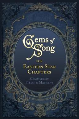 Gems of Song for Eastern Star Chapters