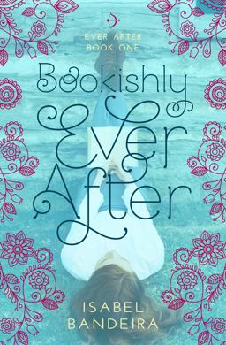 Bookishly Ever After Ever after Book One  9781633920583 Front Cover