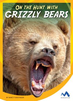 On the Hunt with Grizzly Bears On the Hunt with Grizzly Bears