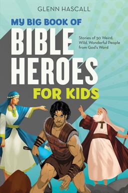 My Big Book of Bible Heroes for Kids