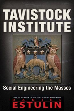 Tavistock Institute Social Engineering the Masses  9781634240437 Front Cover