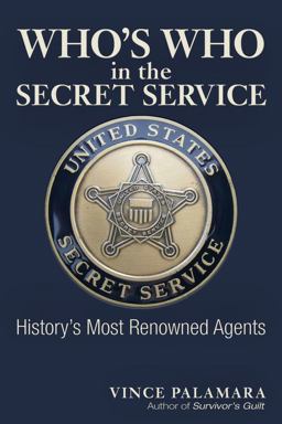 Who's Who in the Secret Service History's Most Renowned Agents  9781634241816 Front Cover