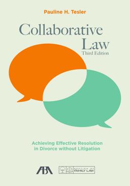 Collaborative Law Achieving Effective Resolution in Divorce Without Litigation, Third Edition 3rd 9781634254700 Front Cover