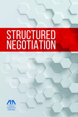 Structured Negotiation  9781634255448 Front Cover