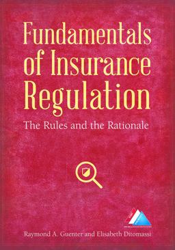 Fundamentals of Insurance Regulation The Rules and the Rationale  9781634256889 Front Cover