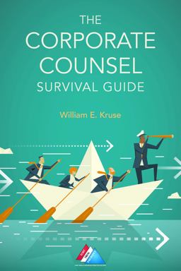 Corporate Counsel Survival Guide  9781634258869 Front Cover