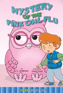 Mystery of the Pink Owl Flu  9781634304856 Front Cover