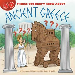 50 Things You Didn't Know about Ancient Greece