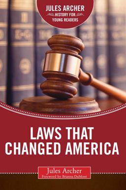 Laws That Changed America Laws That Changed America