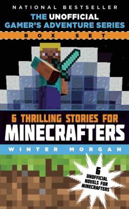 Unofficial Gamer's Adventure Series Box Set Six Thrilling Stories for Minecrafters  9781634502122 Front Cover