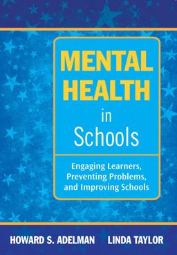 Mental Health in Schools Engaging Learners, Preventing Problems, and Improving Schools  9781634503068 Front Cover