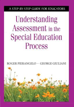 Understanding Assessment in the Special Education Process A Step-By-Step Guide for Educators  9781634503549 Front Cover