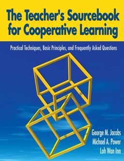 The Teacher's Sourcebook for Cooperative Learning: Practical Techniques, Basic Principles, and Frequently Asked Questions  9781634503686 Front Cover