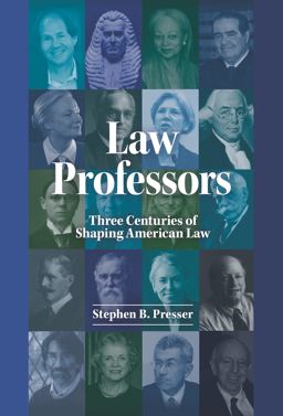 Law Professors Three Centuries of Shaping American Law  9781634590457 Front Cover