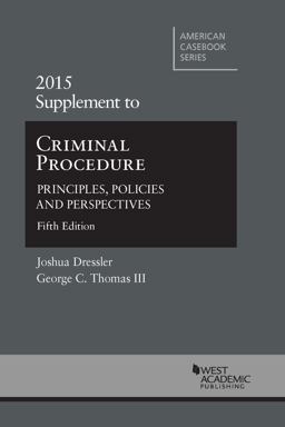 Criminal Procedure: Principles, Policies and Perspectives 1st 2015 9781634592291 Front Cover