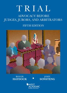 Trial Advocacy Before Judges, Jurors, and Arbitrators 5th 9781634592789 Front Cover