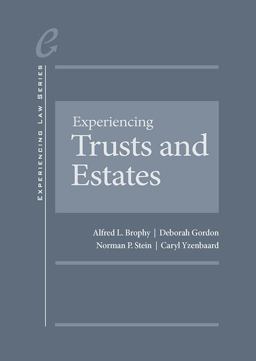 Experiencing Trusts and Estates  9781634594981 Front Cover