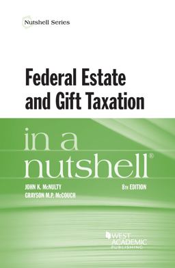 Federal Estate and Gift Taxation in a Nutshell 8th 9781634595803 Front Cover