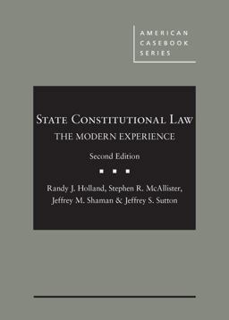 State Constitutional Law The Modern Experience 2nd 9781634596824 Front Cover