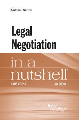Legal Negotiation in a Nutshell 3rd 9781634597623 Front Cover
