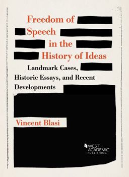 Freedom of Speech in the History of Ideas Landmark Cases, Historic Essays, and Recent Developments  9781634599016 Front Cover
