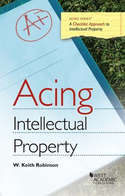 Acing Intellectual Property  9781634602730 Front Cover