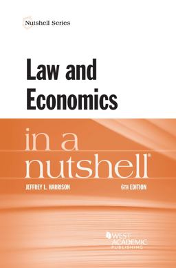 Law and Economics in a Nutshell Law and Economics in a Nutshell