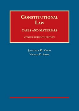 Constitutional Law, Cases and Materials, Concise