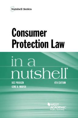 Consumer Protection Law in a Nutshell Consumer Protection Law in a Nutshell