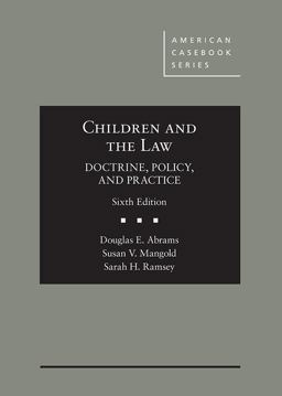 Children and the Law, Doctrine, Policy and Practice 6th 9781634604888 Front Cover